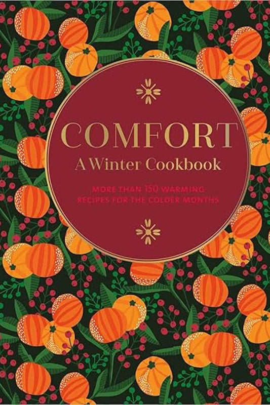 "Comfort - A Winter Cookbook"