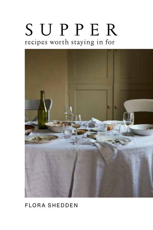 "Supper: Recipes Worth Staying In For"