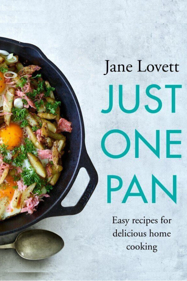 The "Just One Pan" cook book by Jane Lovett