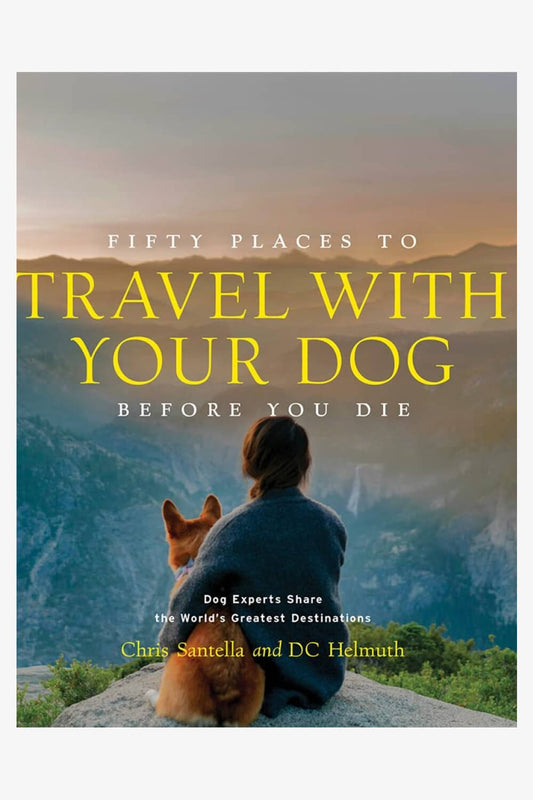 "Fifty Places to Travel with your Dog"